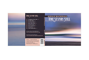 Ronald MacDonald Time Stands Still debut album recorded and written on the Isle of Skye at Ronald MacDonald Music